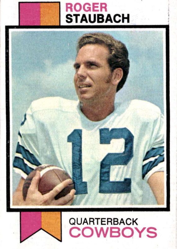 Roger Staubach, 1973 Topps Football